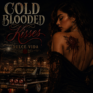 Cold Blooded Kisses