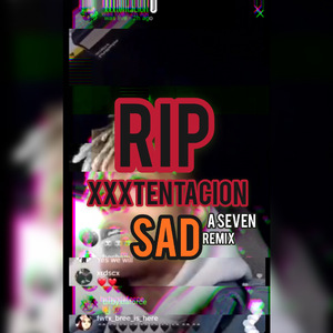XXXTENTACION-XXX SAD (remix)（A seven - ankar remix）