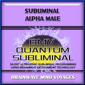 Subliminal Alpha Male- Silent Ultrasonic Track