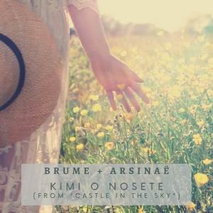 Kimi O Nosete (from "Castle in the Sky")