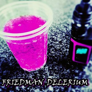 Friedman Delerium