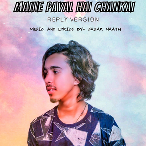 Maine Payal Hai Chankai