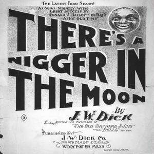There's a Nigger in the Moon