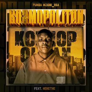 Kosmopolitan (feat. Hekethe)