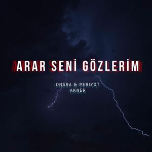 Arar Seni Gözlerim (feat. Periyot, Akner)