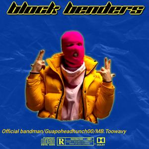 Block Benders (feat. Official bandman & Guapoheadhunch00)