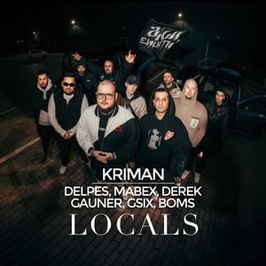 Locals (feat. Delpes, Mabex Digital, Derek Nisk, Boms, Gauner & Gsix)