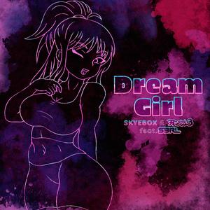 Dream Girl 2025 (feat. S3RL)