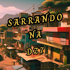 Sarrando na Dz7