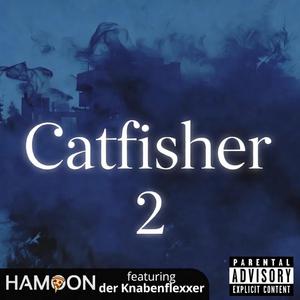 Catfisher 2 (feat. der Knabenflexxer)