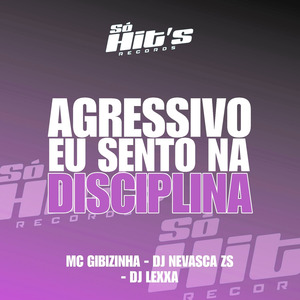 Agressivo Eu Sento Na Disciplina