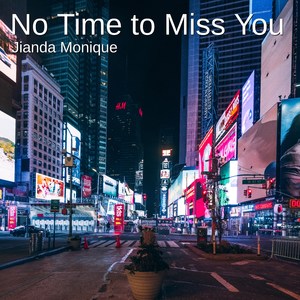 No Time to Miss You