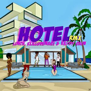 HOTEL RMX (feat. Elilluminari & Kaydy Cain)