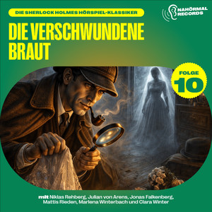 Kapitel 17 - Die verschwundene Braut (Die Sherlock Holmes Hörspiel-Klassiker, Folge 10)