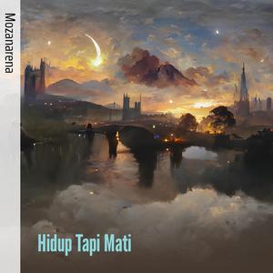 Hidup Tapi Mati