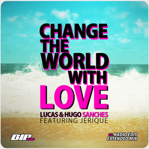 Change the World With Love (Radio Edit)
