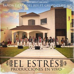 El Estrés (feat. Grupo Clave 417) (En Vivo)