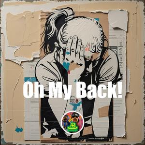 Oh My Back!