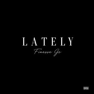 Lately
