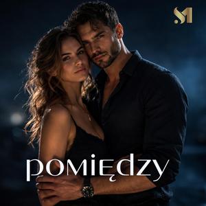 POMIĘDZY (LejdiM)