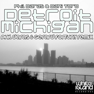 Detroit Michigan (Phil Daras & Gerard Fortuny Remix)