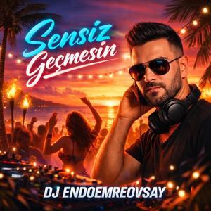 Sensiz Geçmesin