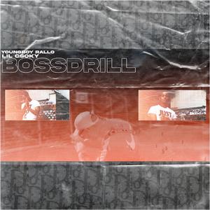 Bossdrill (feat. Lil Csoky)