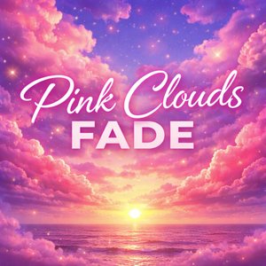 Pink Clouds Fade