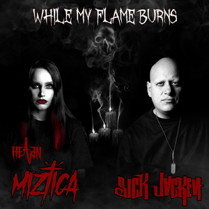 While My Flame Burns (feat. Sick Jacken)