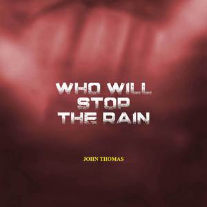 Who Will Stop the Rain (Cover)