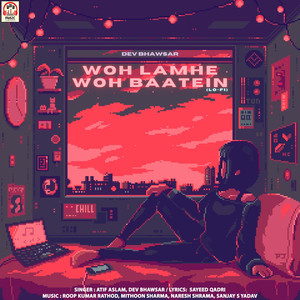 Woh Lamhe Wo Baatein Lo-Fi (Lo-Fi Version)