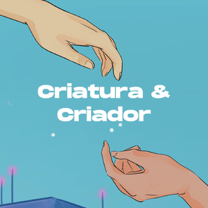 Criatura & Criador