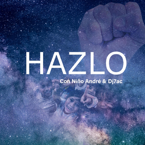 Hazlo (feat. Niño André & DJ 7ac)