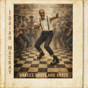 Braces Boots And Beats