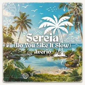 Sereia (Do You Like It Slow)