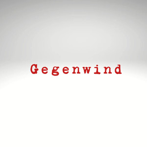 Gegenwind (Pastiche/Remix/Mashup)