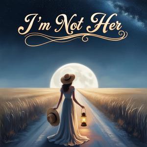 I’m Not Her