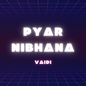 Pyar Nibhana