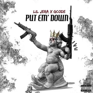 Put Em Down (feat. Lil Jera)