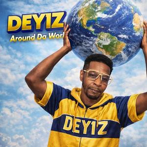 Dey1z Around Da World