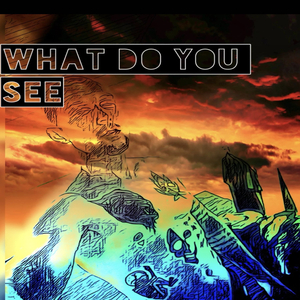 What Do You See