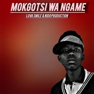 MOKGOTSI WA NGAME (feat. Lova smile)