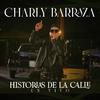 Charly Barraza - Mi Historia Entre Tus Dedos (En Vivo)