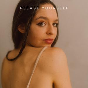 Please Yourself