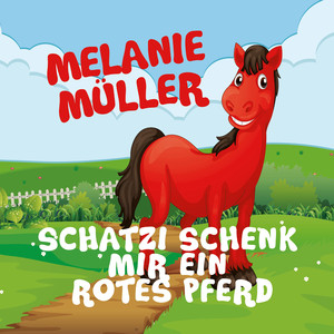 Schatzi schenk mir ein rotes Pferd