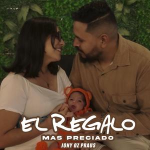 El Regalo Mas Preciado (Canción Especial para un Hijo)