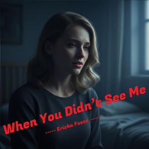 You Loved Me When It Was Easy