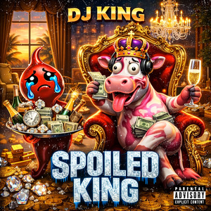 Spoiled King