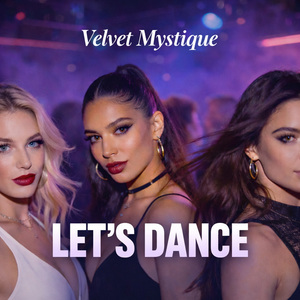 Velvet Mystique – Let’s Dance