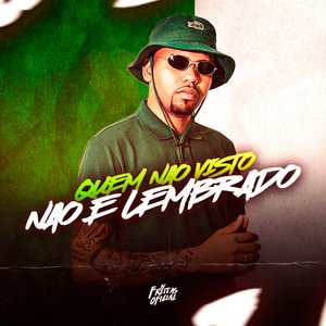 Quem Não e Visto, Não e Lembrado